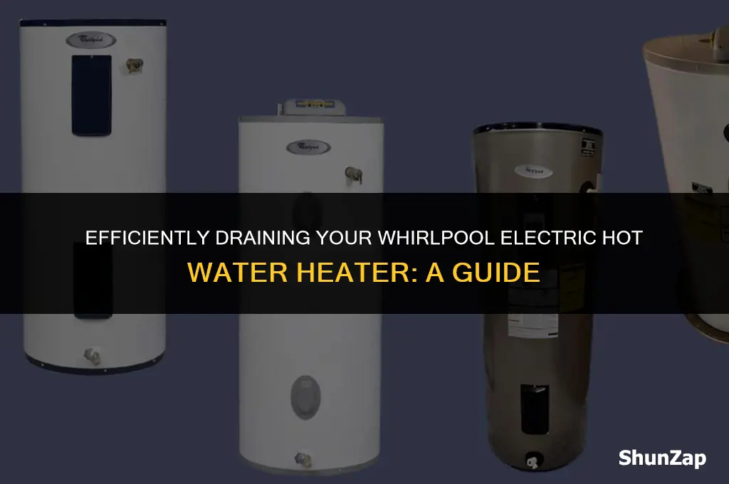 how to drain a whirlpool electric hot water heater