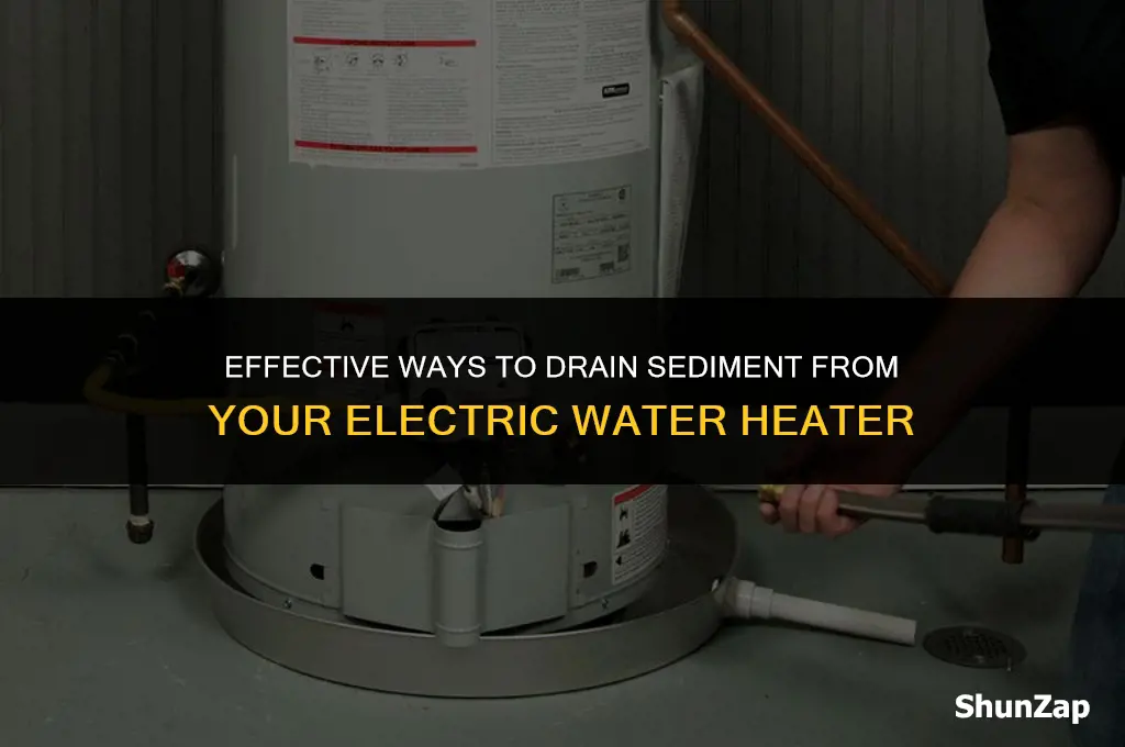 how to drain sediment from electric water heater