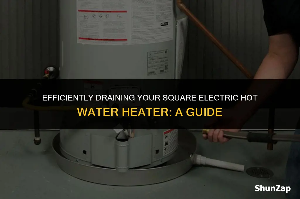 how to drain square electric hot water heater