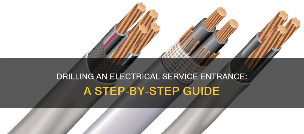 how to drill an electrical service entrance