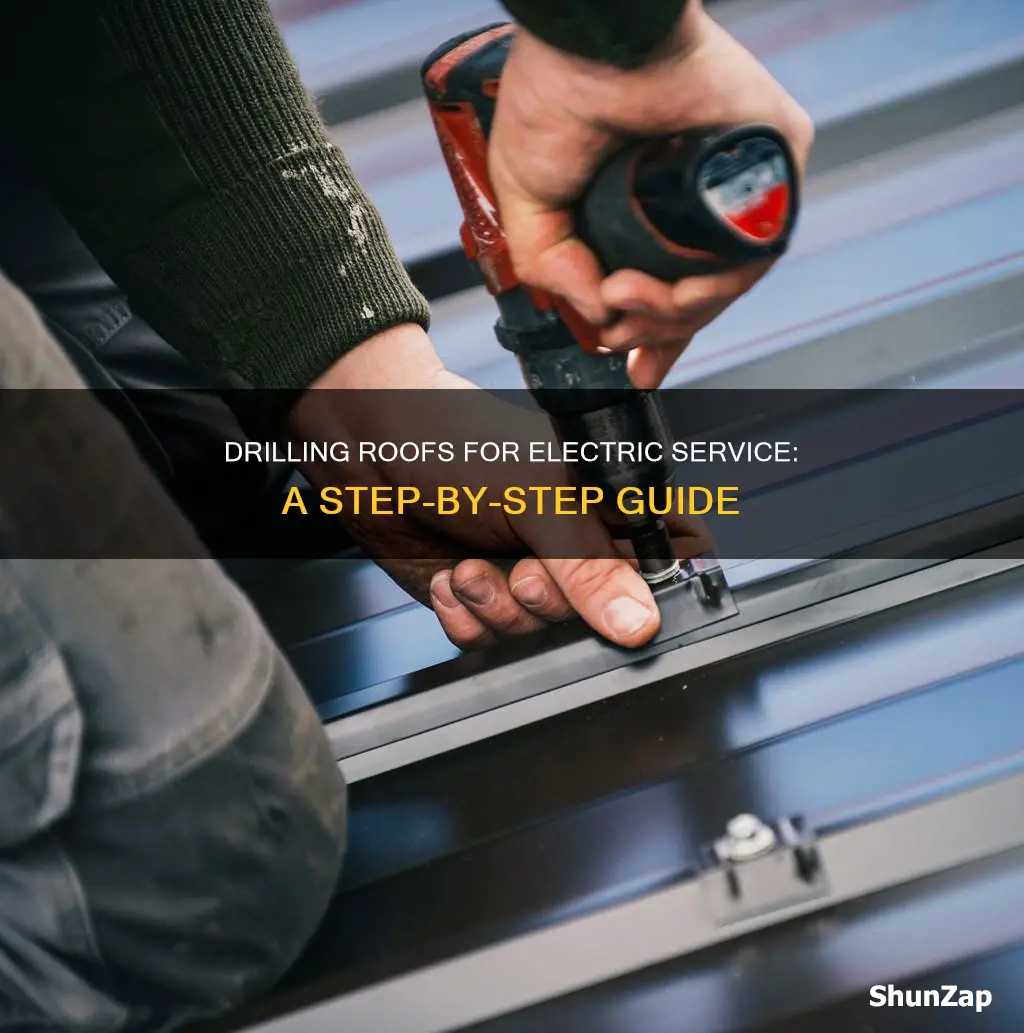 how to drill roof for electric service