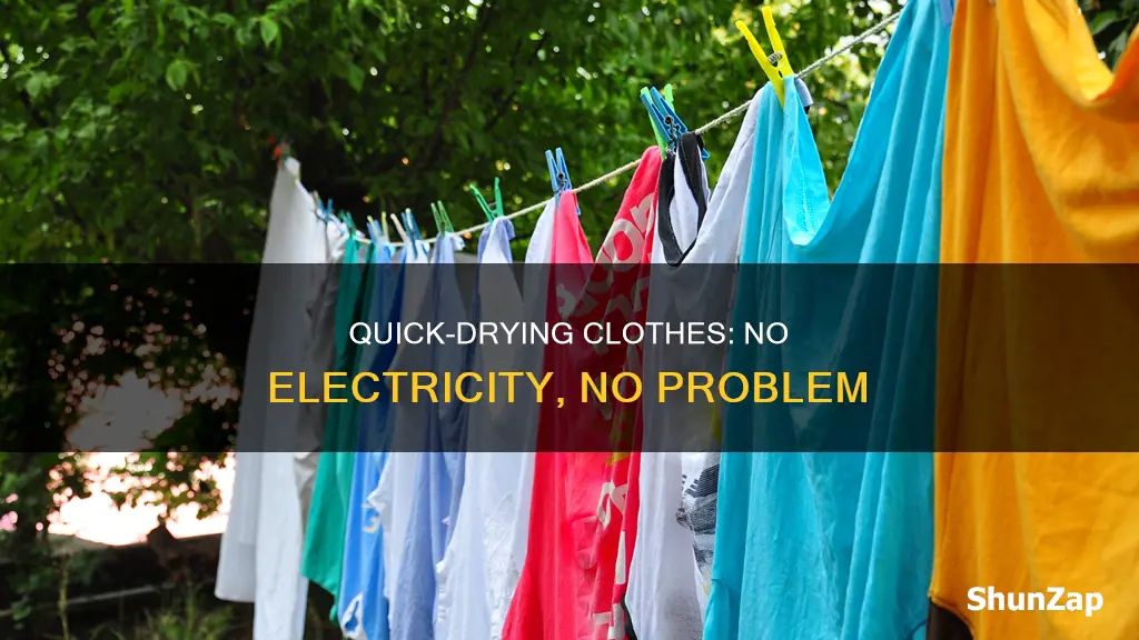 how to dry clothes fast without electricity