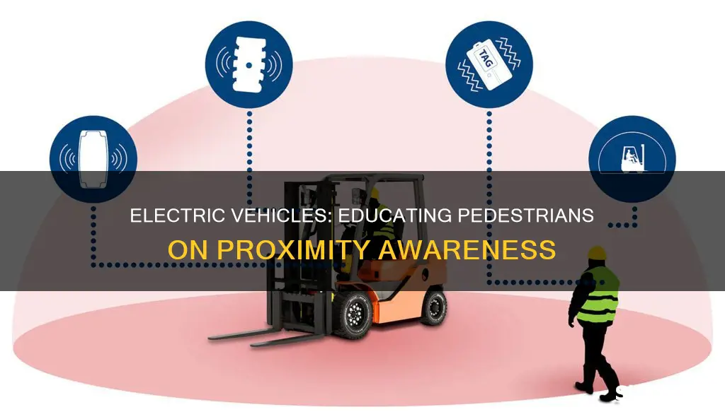 how to educate pedestrians about electric vehicle proximity