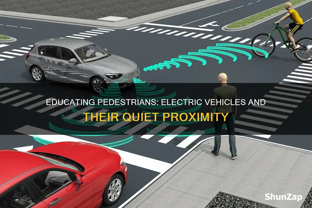 how to educate pedestrians about electric vehicle proximity