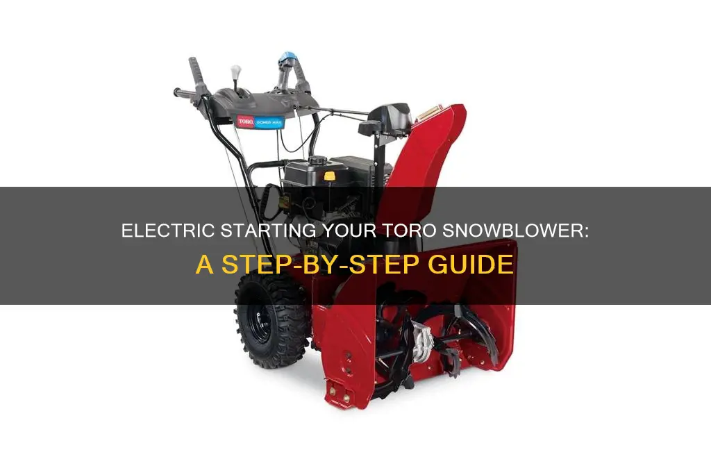 how to electric start a toro snowblower