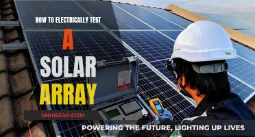 Testing a Solar Array: Electrical Checks for Performance