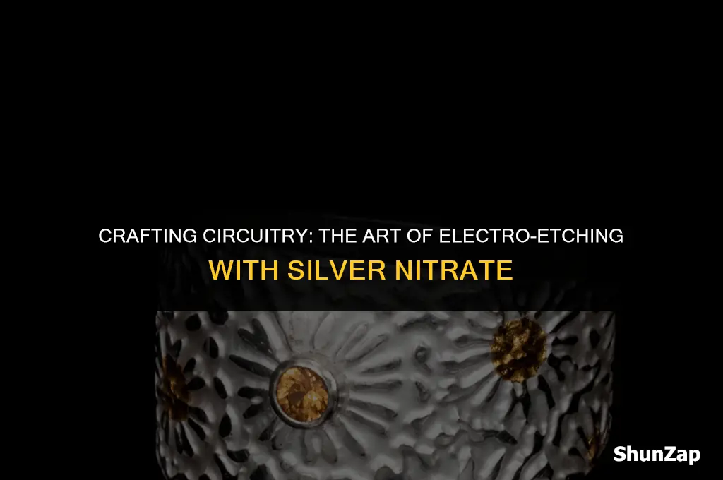 how to electro etch using silver nitrate