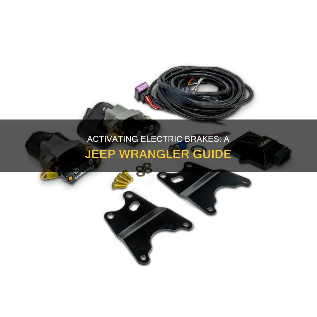 how to engage electric brakes jeep wrangler
