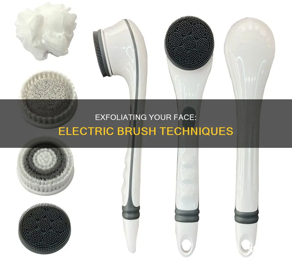 how to exfoliate face with electric brush