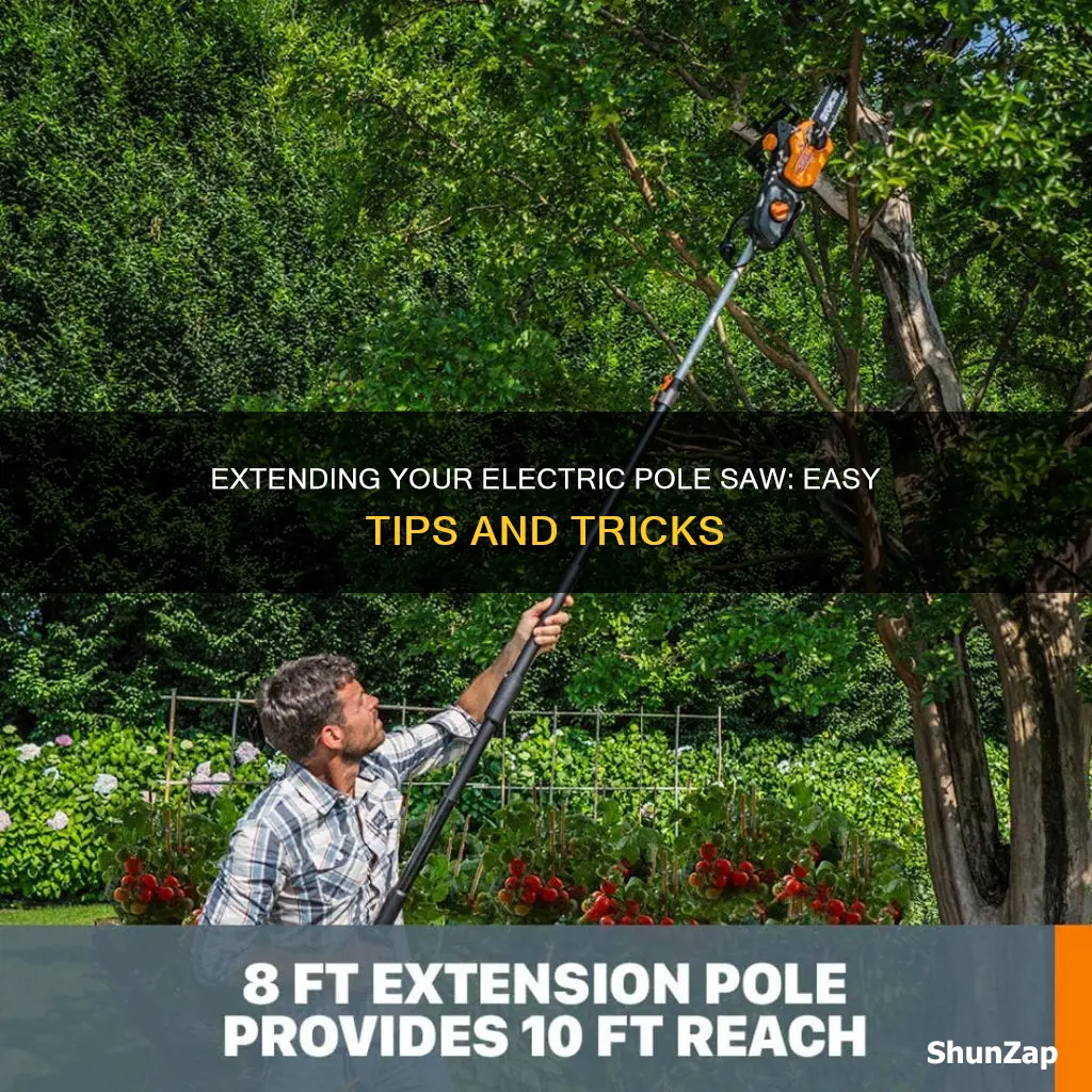 how to extend a electric pole saw