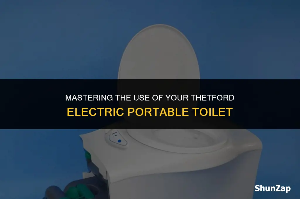 how to fill and use thetford electric portable toilet