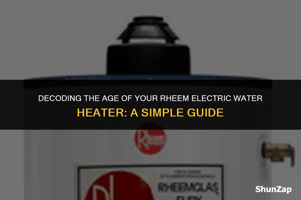 how to find age of rheem electric water heater