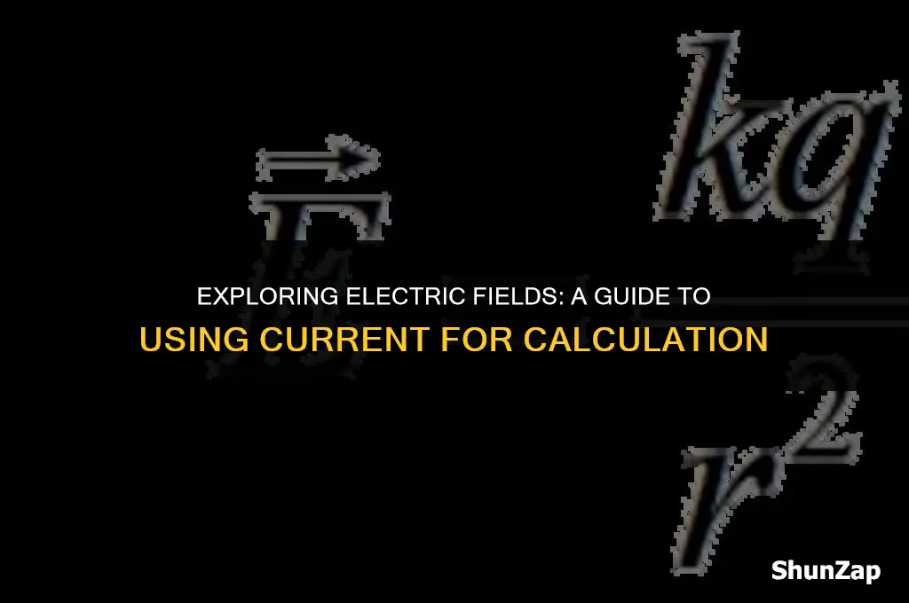 how to find the electric field using current