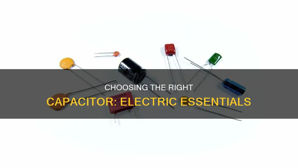 how to find the right capacitor electric