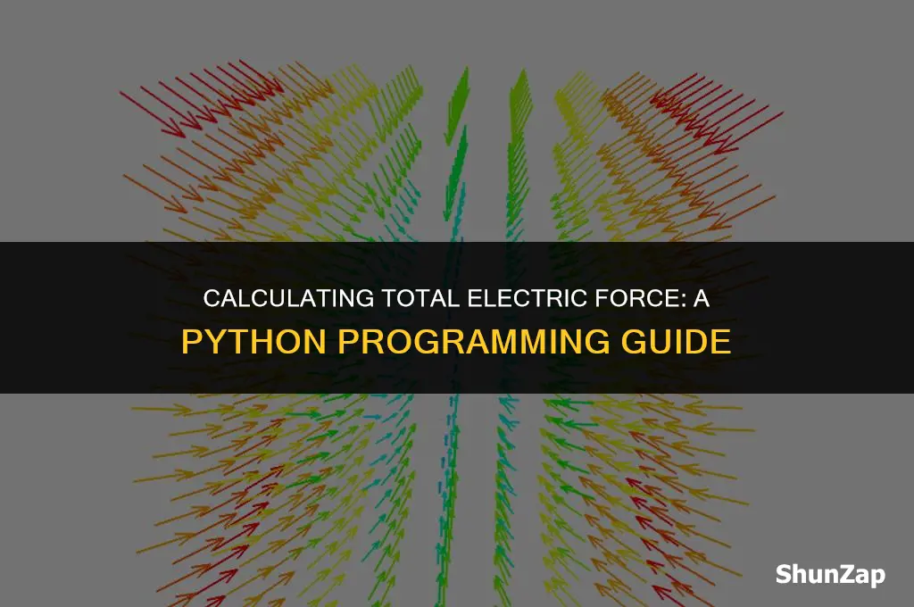 how to find total electric force using python