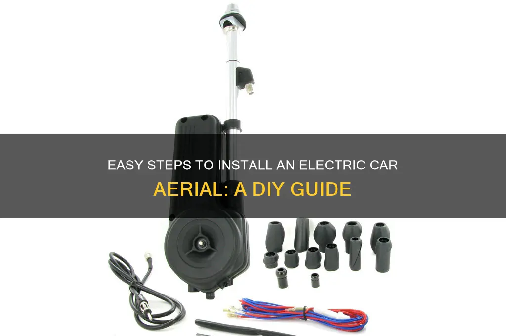 how to fit electric car aerial