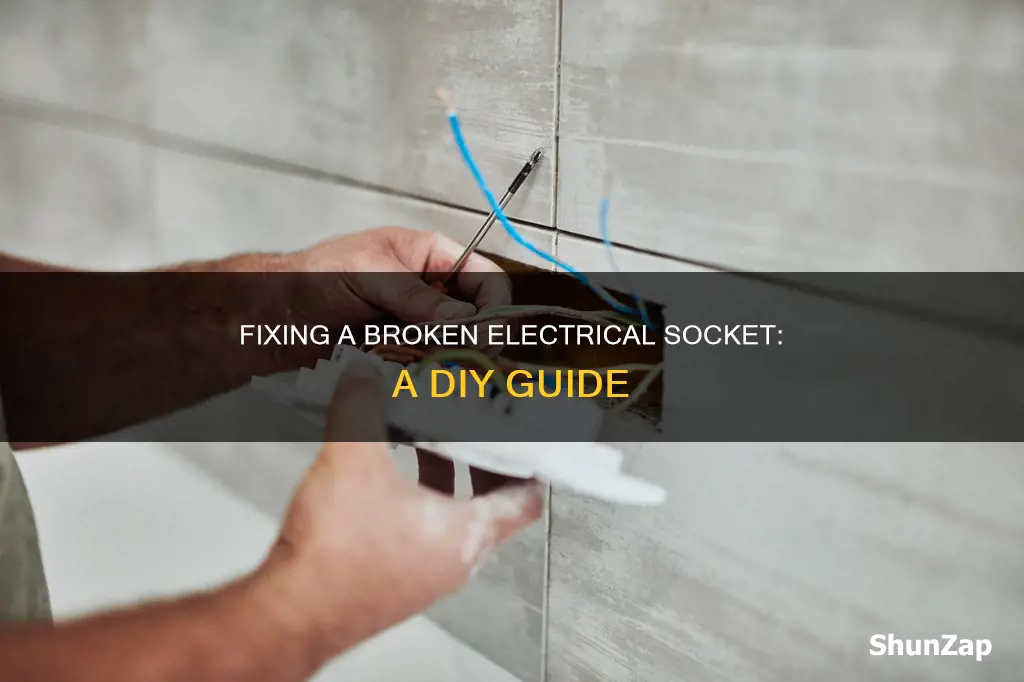 how to fix a broken electrical socket