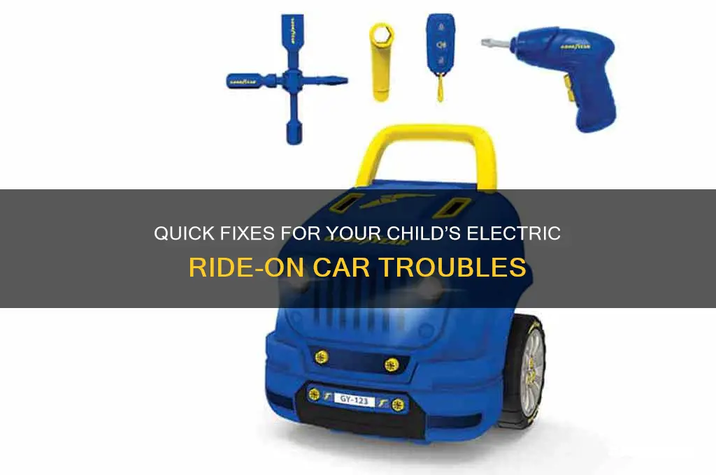 how to fix a electric kids car