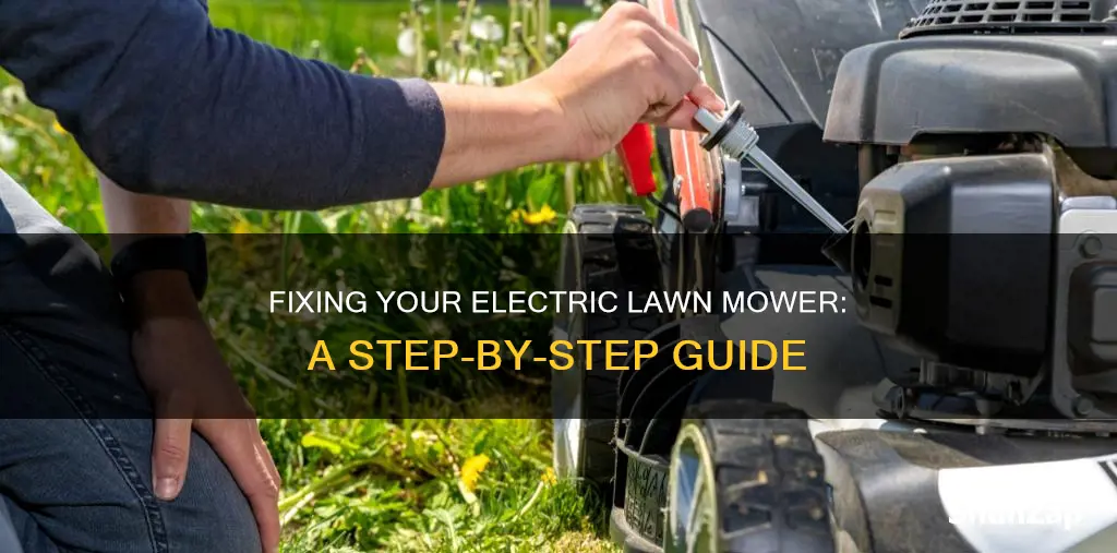 how to fix a electric lawn mower