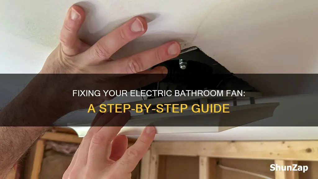 how to fix an electric bathroom fan