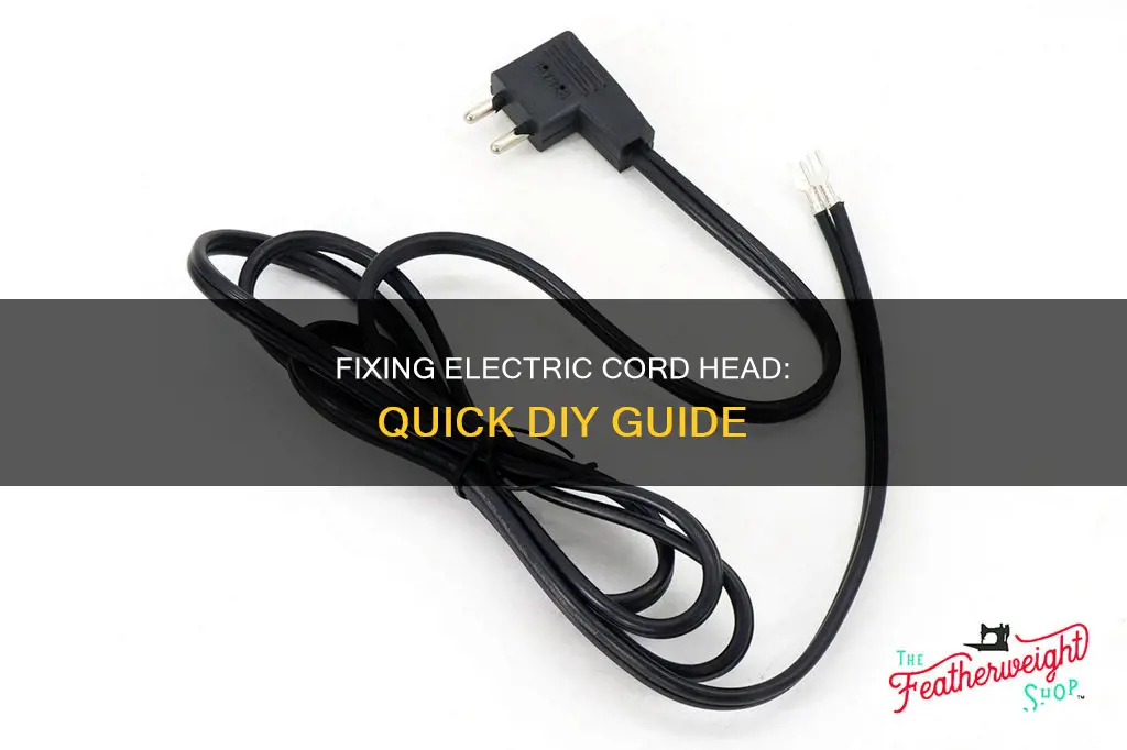 how to fix an electric cord head