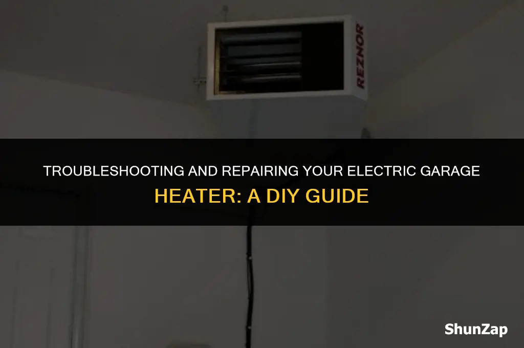 how to fix an electric garage heater