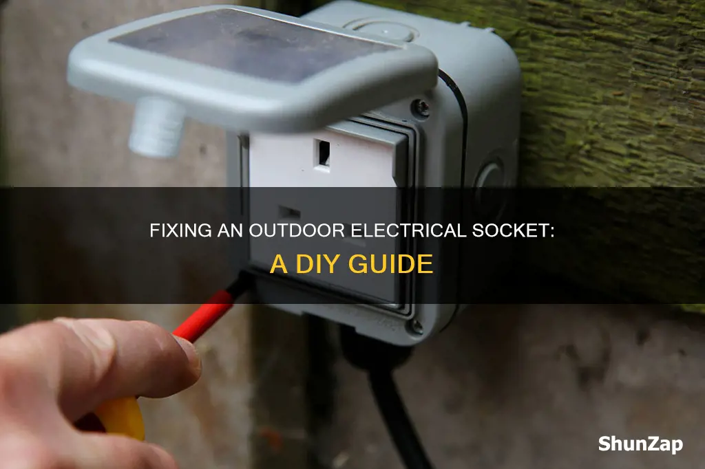 how to fix an outside electrical socket