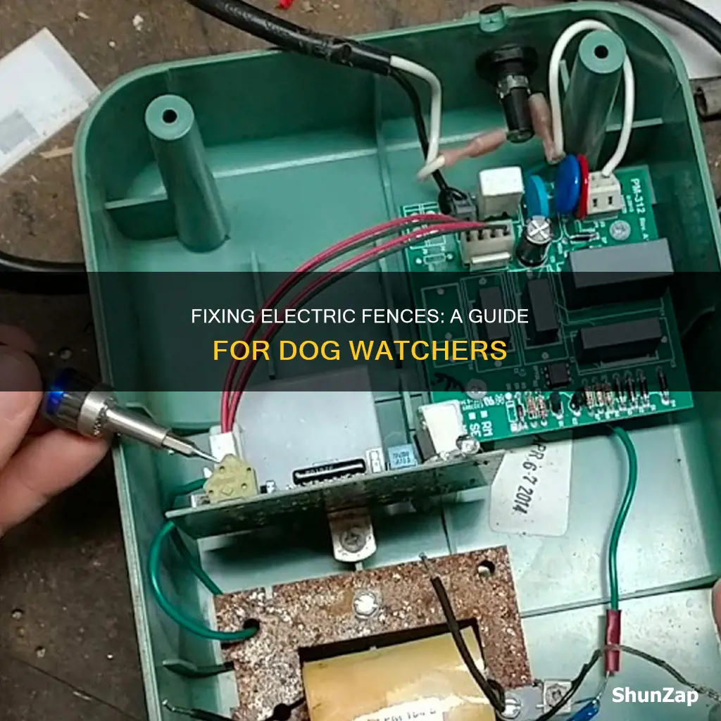 how to fix dog watchers electric fence