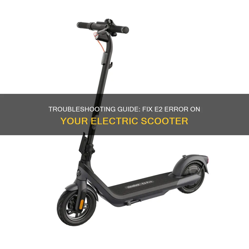 how to fix e2 on electric scooter