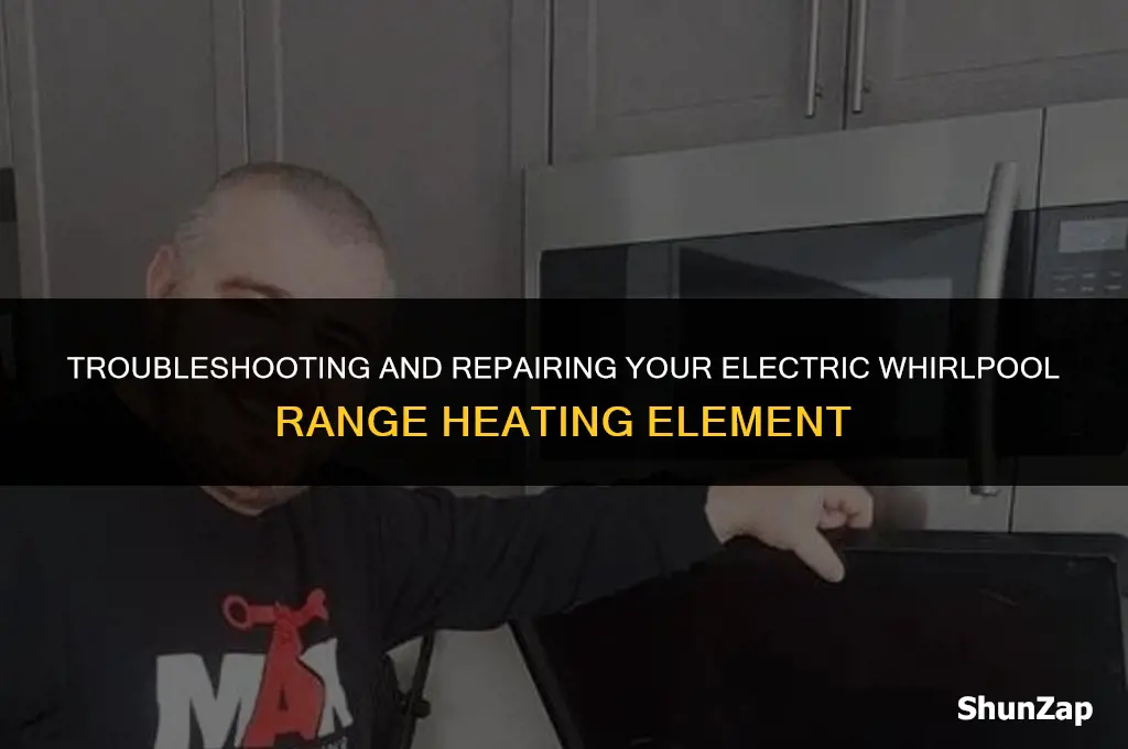 how to fix electric whirlpool heating element over the range