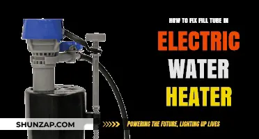 Troubleshooting and Repairing Fill Tubes in Electric Water Heaters