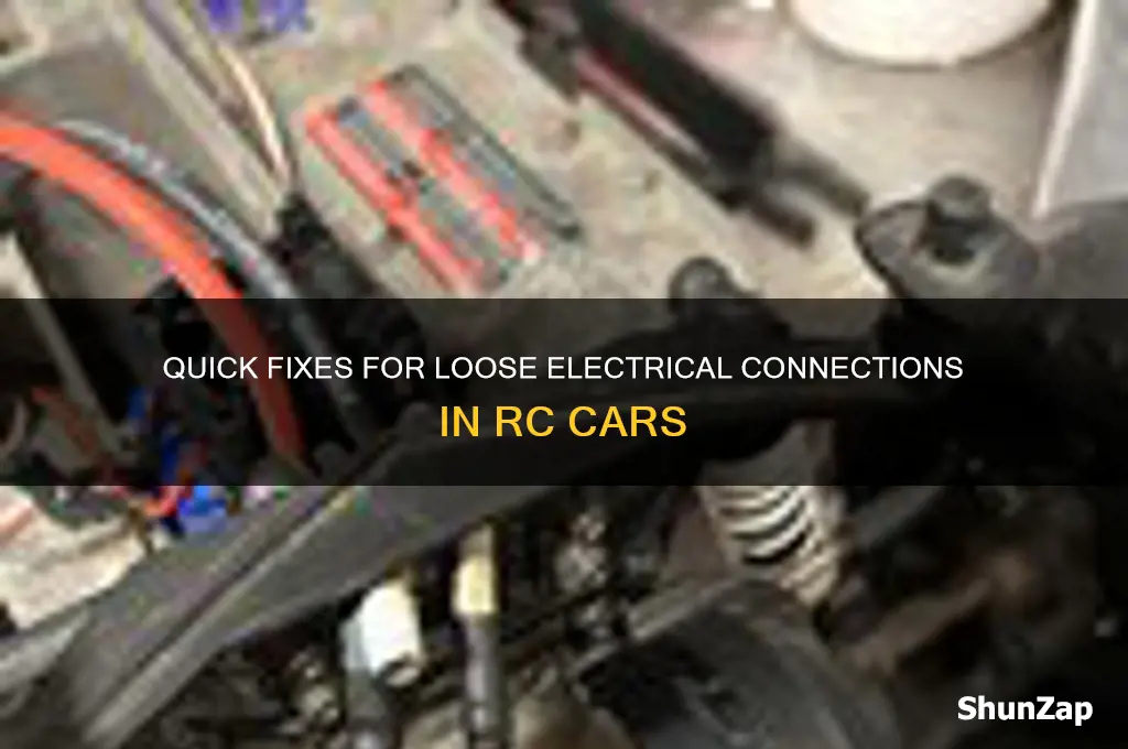 how to fix loose electrical rc car