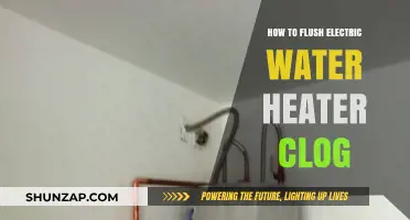 Unclogging Your Electric Water Heater: A Step-by-Step Guide