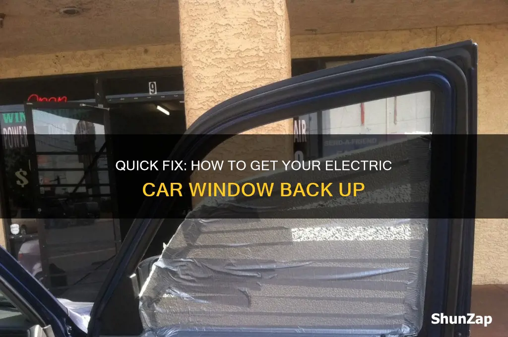 how to get an electric car window back up