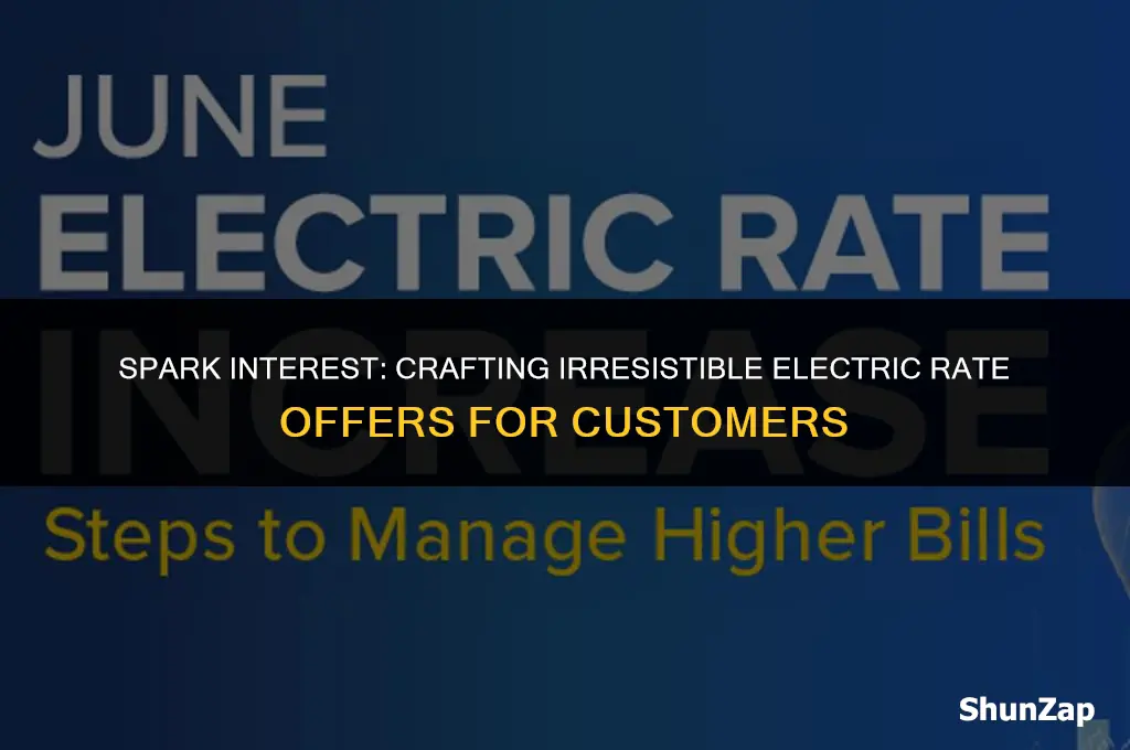 how to get customers wanting electric rate offer