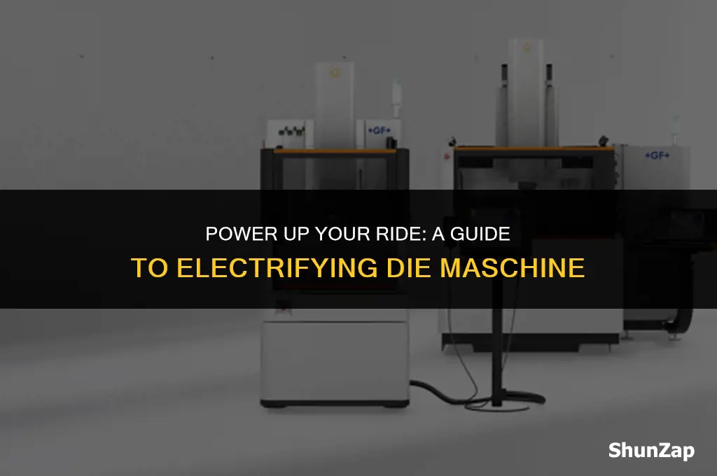 how to get die maschine electric