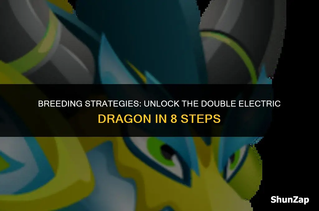 how to get double electric dragon by breeding