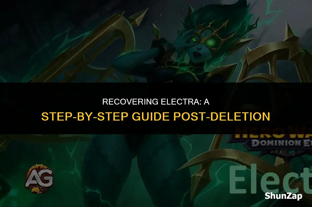 how to get electra back after delete