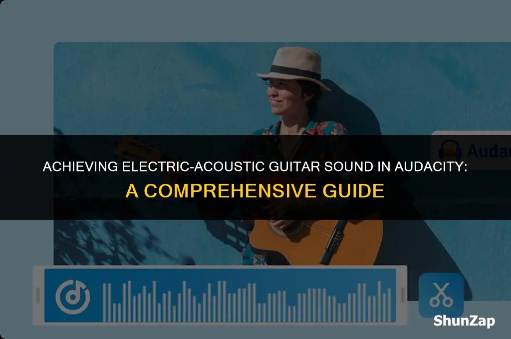 how to get electric acoustic guitar sound audacity
