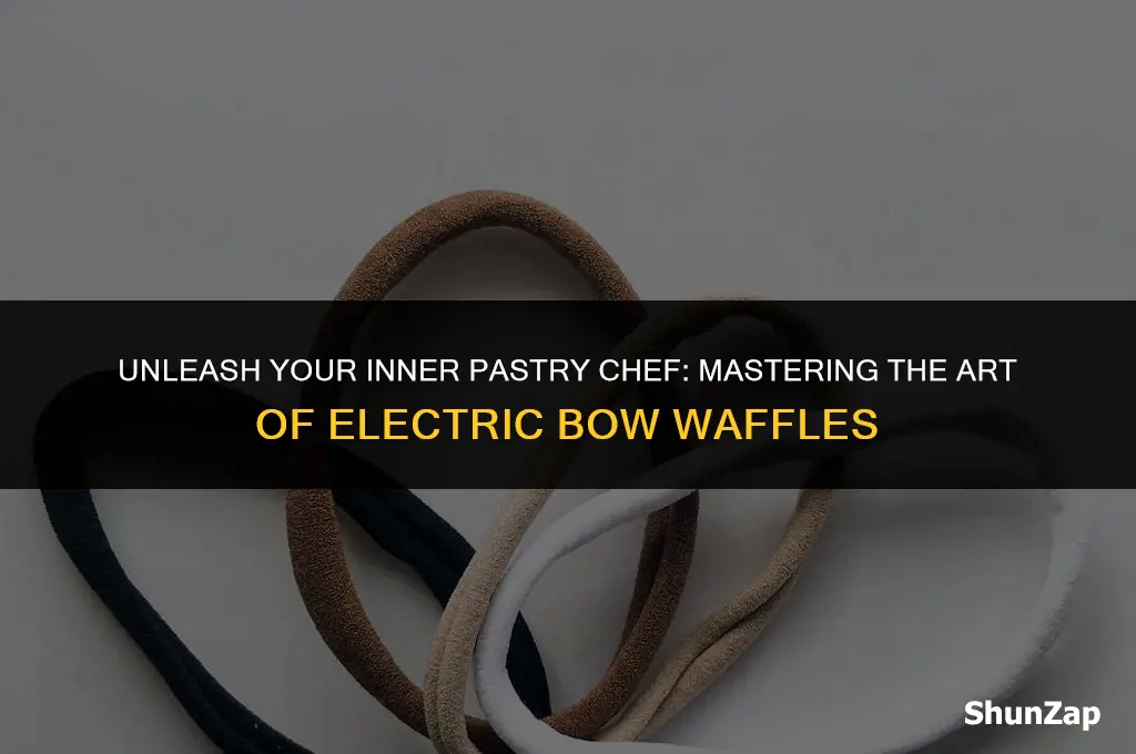 how to get electric bowwaffle