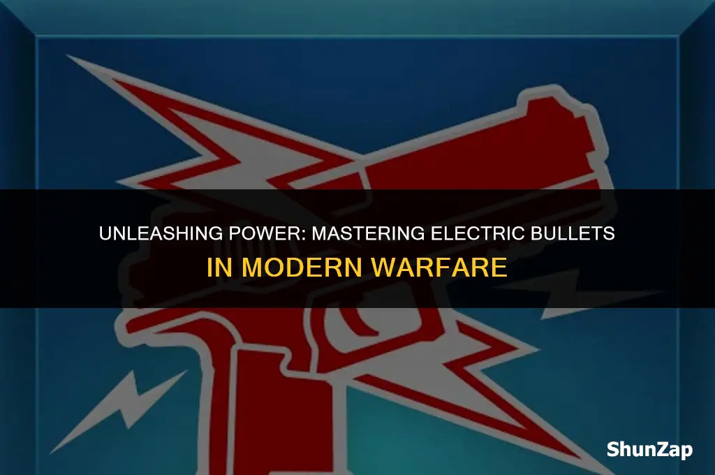 how to get electric bullets in modern warfare