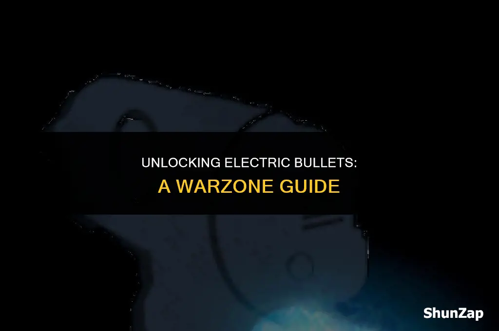 how to get electric bullets in warzone