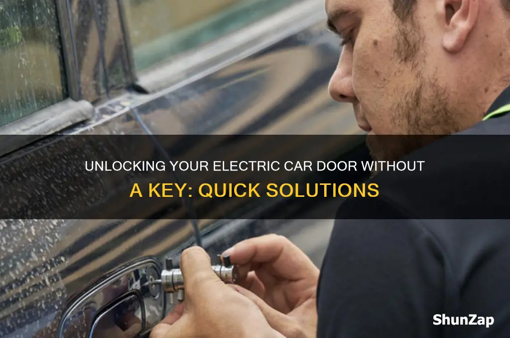 how to get electric car door unlocked without a key