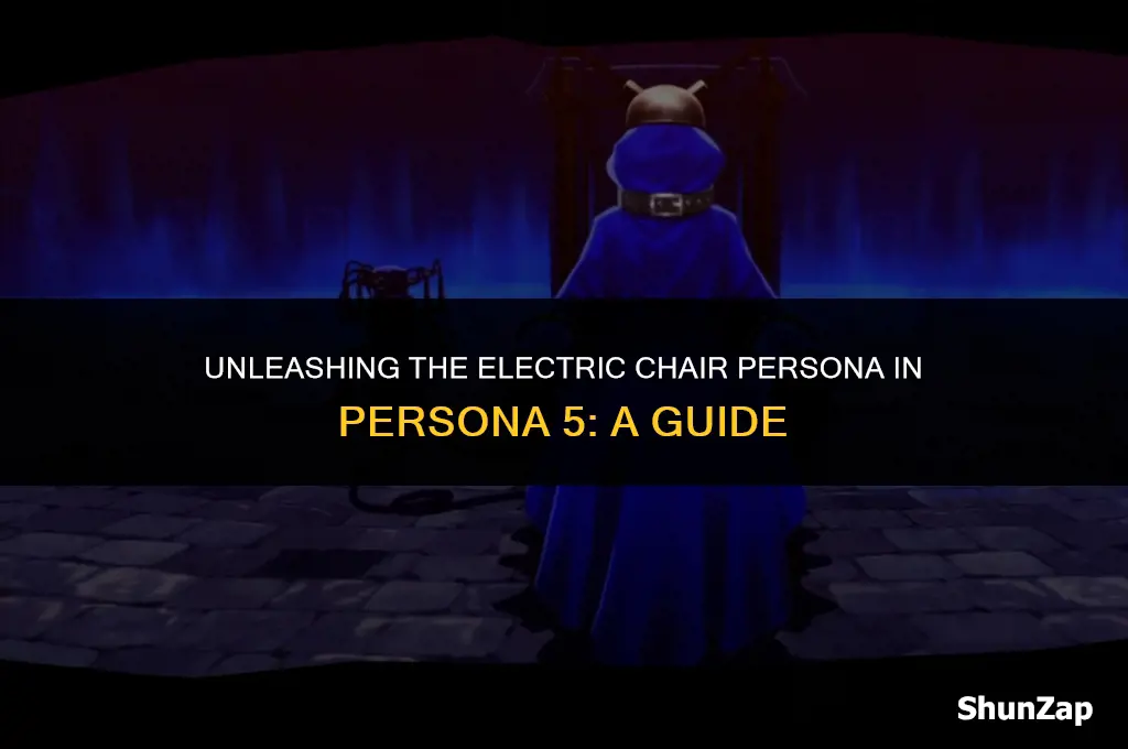 how to get electric chair persona 5