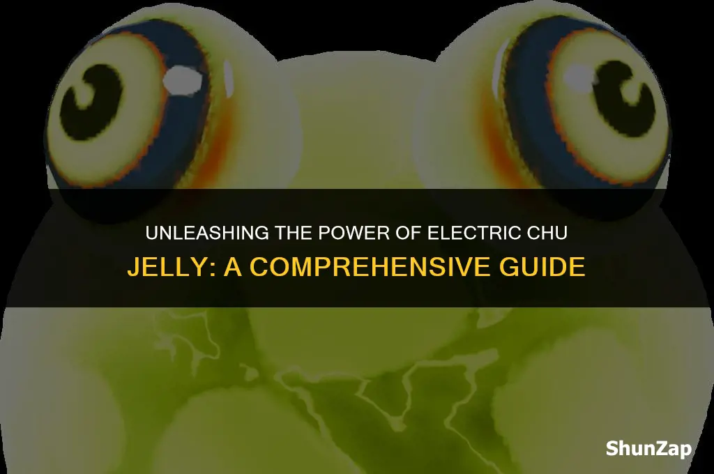 how to get electric chu jelly