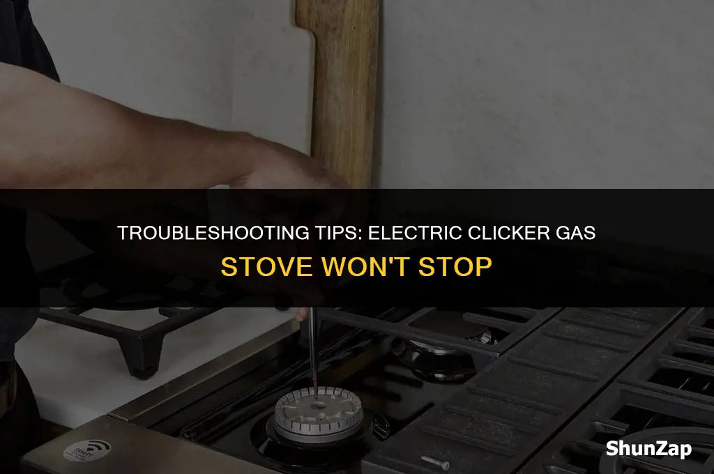 how to get electric clicker gas stove to tsop