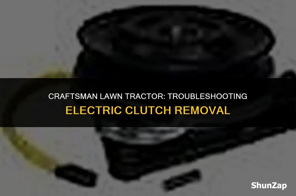 how to get electric clutch off craftsman lawn tractor