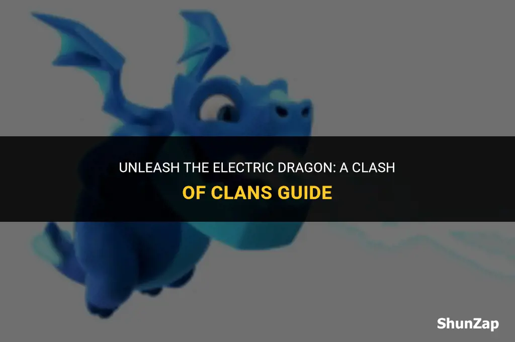 how to get electric dragon in clash of clans