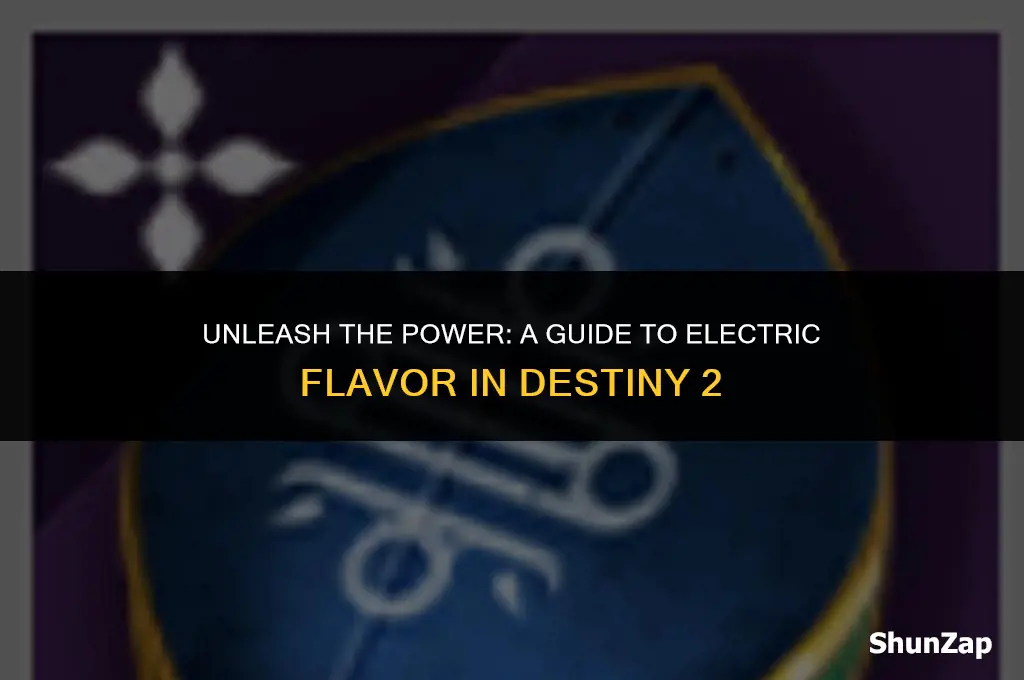 how to get electric flavor destiny 2