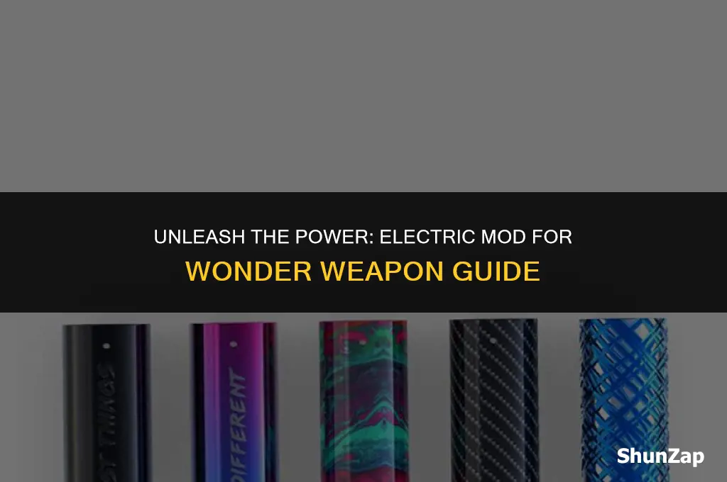how to get electric mod for wonder weapon
